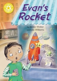 Jackie Walter et Lisa Williams - Evan's Rocket - Independent Reading Yellow 3.