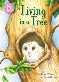 Jackie Walter et Bruno Robert - Living in a Tree - Independent Reading Non-Fiction Pink 1a.