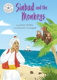 Jackie Walter et Simone Fumagalli - Sinbad and the Monkeys - Independent Reading White 10.