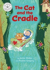Jackie Walter et Pauline Gregory - The Cat and the Cradle - Independent Reading White 10.