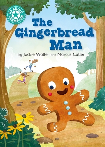 The Gingerbread Man. Independent Reading Turquoise 7