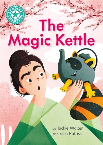 The Magic Kettle. Independent Reading Turquoise 7