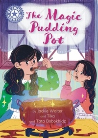 Jackie Walter - The Magic Pudding Pot - Independent reading Purple 8.
