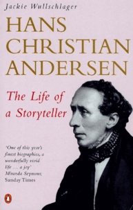 Jackie Wullschläger - Hans Christian Andersen. The Life Of A Storyteller.