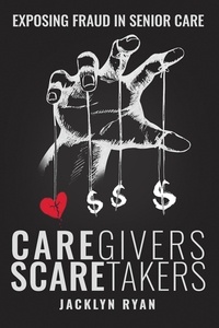  Jacklyn Ryan - CareGivers ScareTakers.