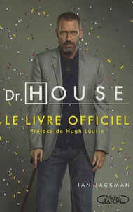 Dr House, le livre officiel
