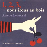 1, 2, 3, nous irons au bois