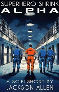 Superhero Shrink: Alpha