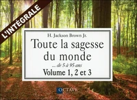 Toute la sagesse du monde, l'intégrale des volume 1, 2 et 3
