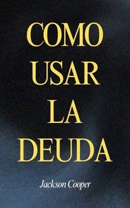 Como Usar la Deuda