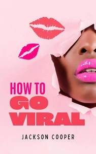 How to Go Viral