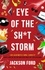 Eye of the Sh*t Storm. A Frost Files novel