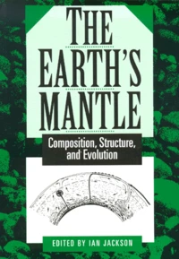 The Earth'S Mantle. Composition, Structure And Evolution