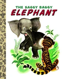 The Saggy Baggy Elephant