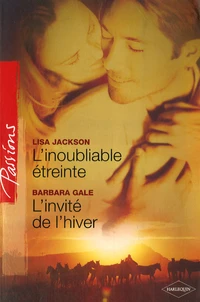L'inoubliable étreinte ; L'invité de l'hiver