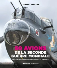 50 Avions de la Seconde Guerre Mondiale