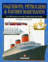 Paquebots, pétroliers & navires marchands