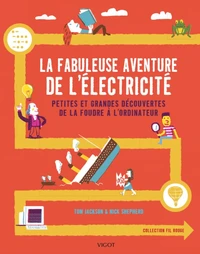 La fabuleuse aventure de l'électricité