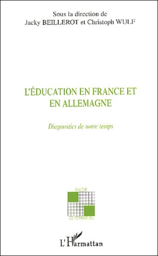 L'éducation en France et en Allemagne. Diagnostics de notre temps