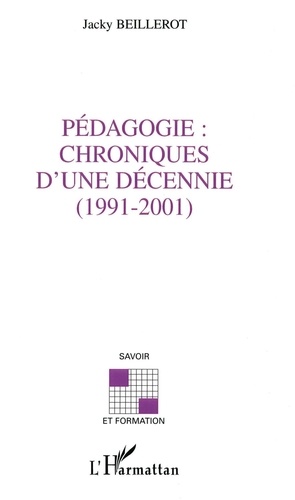 Pedagogie : Chroniques D'Une Decennie (1991-2001)