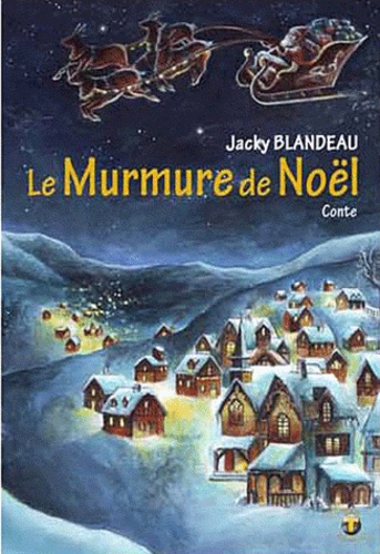 Jacky Blandeau - Le Murmure de Noël.