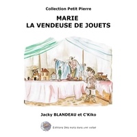 Jacky Blandeau et  C'kiko - Petit Pierre  : Marie la vendeuse de jouets.