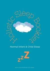  Jacky Bloemraad-de Boer - Holistic Infant Sleep Booklet - Maternal Health Manuals, #4.