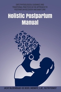  Jacky Bloemraad-de Boer - Holistic Postpartum Manual - Maternal Health Manuals, #3.