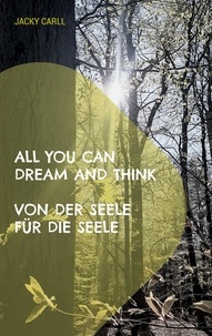 Jacky Carll - All you can dream and think - Von der Seele für die Seele.
