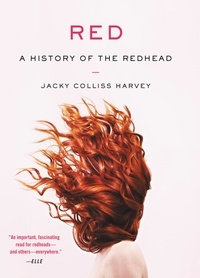 Jacky Colliss Harvey - Red - A History of the Redhead.