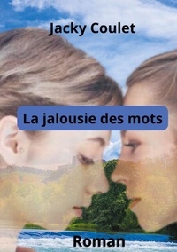Kindle book téléchargements torrent gratuits La jalousie des mots par Jacky Coulet