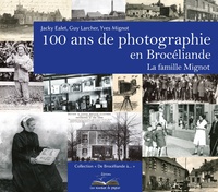 Jacky Ealet et Guy Larcher - 100 ans de photographie en Brocéliande - La famille Mignot.
