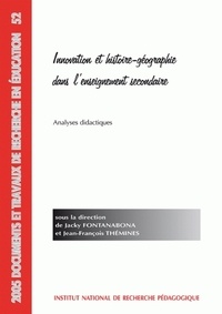 Jacky Fontanabona et Jean-François Thémines - Innovation et histoire-géographie dans l'enseignement secondaire - Analyses didactiques.