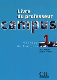 Jacky Girardet et Jacques Pécheur - Campus 1 - Livre du professeur.