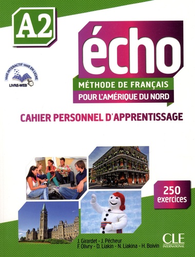 Jacky Girardet et Jacques Pécheur - Echo A2 méthode de français pour l'Amérique du Nord - Cahier personnel d'apprentissage. 1 CD audio
