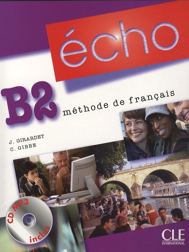 Jacky Girardet et Colette Gibbe - Echo B2 - Méthode de français. 1 CD audio MP3