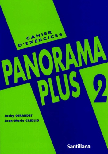 Jacky Girardet et Jean-Marie Cridlig - Panorama Plus 2. Cahier D'Exercices.