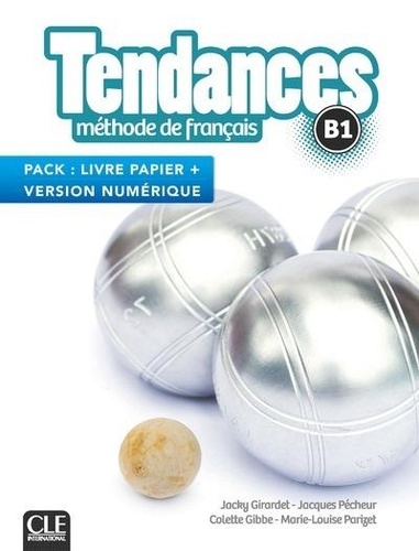 Jacky Girardet et Jacques Pécheur - Tendances B1 - Méthode de français livre papier + version numérique.