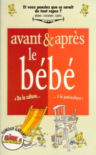 Avant Et Apres Le Bebe. De La Culture A La Puericulture