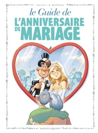 Jacky Goupil et  Marmou - Le guide de l'anniversaire de mariage.