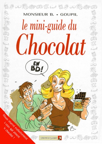 Jacky Goupil et  Monsieur B - Le mini-guide du chocolat en BD.
