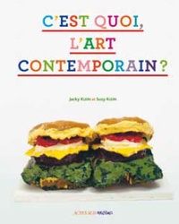 Jacky Klein et Suzy Klein - C'est quoi, l'art contemporain ?.