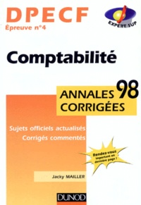 DPECF épreuve n° 4 Comptabilité. Annales corrigées 1998, Sujets officiels actualisés, Corrigés commentés.pdf