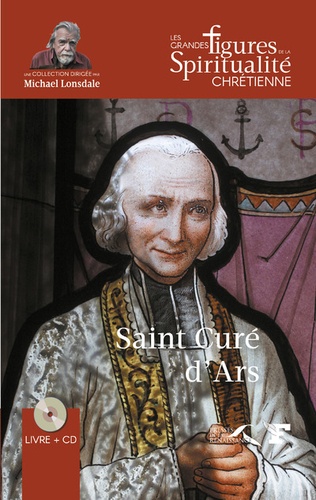 Saint Curé d'Ars. 1786-1859  avec 1 CD audio