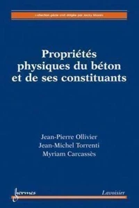 Propriétés physiques du béton et de ses constituants