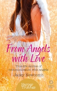 Jacky Newcomb - From Angels with Love - True-life stories of communication with Angels.