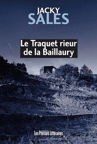 Jacky Sales - Le Traquet rieur de la Baillaury.