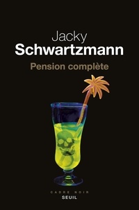 Téléchargements gratuits pour les livres électroniques kobo Pension complète 9782021401011 par Jacky Schwartzmann in French DJVU RTF PDF