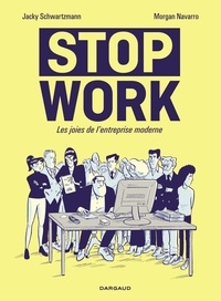 Jacky Schwartzmann et Morgan Navarro - Stop work.