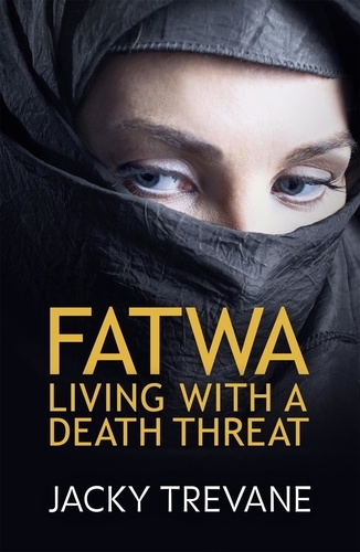 Fatwa. Living with a death threat